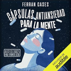 Cápsulas antiansiedad para la mente