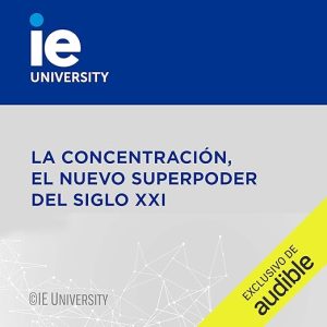 La Concentración, el Nuevo Superpoder del Siglo XXI (Narración en Castellano)