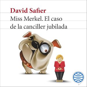 Miss Merkel – El caso de la canciller jubilada