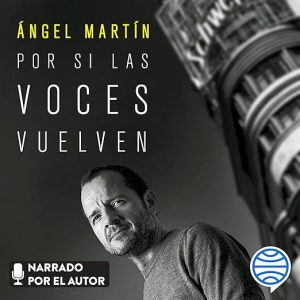 Por si las voces vuelven