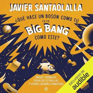 ¿Qué hace un bosón como tú en un Big Bang como este?