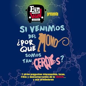 Si venimos del mono, ¿por qué somos tan cerdos?. Y otras preguntas interesantes, locas, frikis y descacharrantes de la ciencia… y sus alrededores